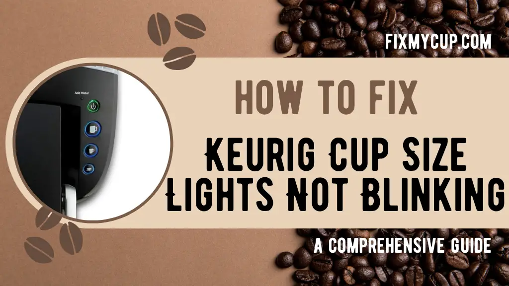 Keurig Cup Size Lights Not Blinking