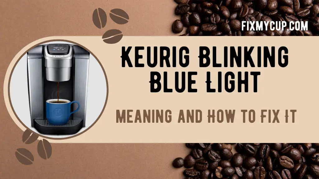 Keurig blinking blue light