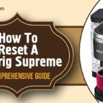 How To Reset A Keurig Supreme