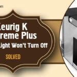 Keurig K Supreme Plus Descale Light Won't Turn Off
