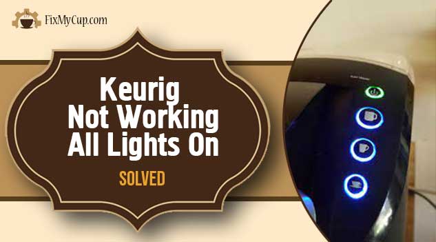 Keurig Not Working All Lights On