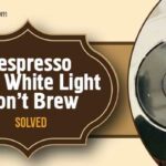 Nespresso Solid White Light Won’t Brew