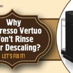 Nespresso Vertuo Won't Rinse After Descaling