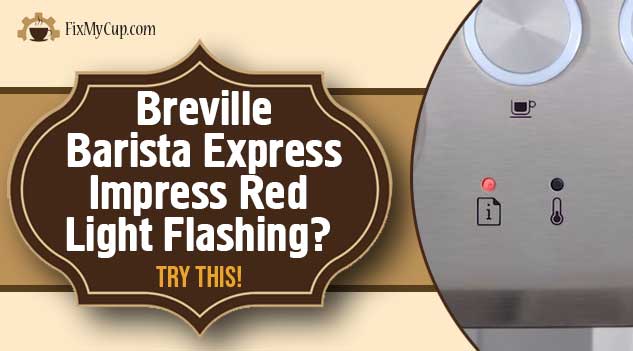 Breville Barista Express Impress Red Light Flashing