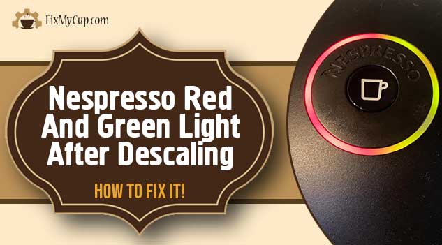 Nespresso Red And Green Light After Descaling