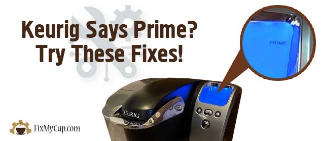 Try these fixes if Keurig says Prime